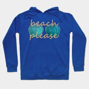 Beach Please Hoodie